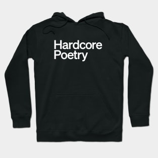 Hardcore Poetry Hoodie